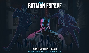 [Sortie] Batman Escape ouvrira au Printemps
  