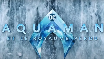 [Cinéma] Aquaman et le Royaume Perdu : le trailer
  