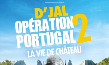Cinéma] Opération Portugal 2 - La Vie de Château : le trailer