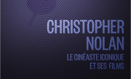 [Critique] Christopher Nolan, Le cinéaste iconique et ses films - Ian Nathan