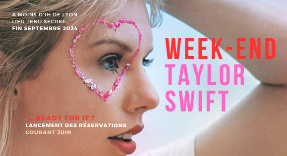 Week-end Taylor Swift du 20 au 22 septembre 2024 : Un événement Culturellement Vôtre
  