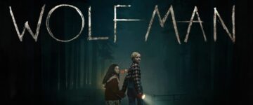 [Critique] Wolf Man : une bonne relecture du mythe du Loup-Garou ?