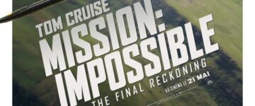 [Critique] Mission: Impossible - The Final Reckoning : Mission accomplie pour ce final ?