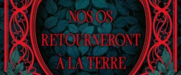 [Critique Roman] Quand nos os retourneront à la poussière – V.E. Schwab