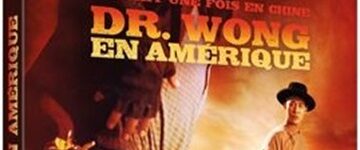 image article dr wong en amerique i létait une fois en chine VI blu ray