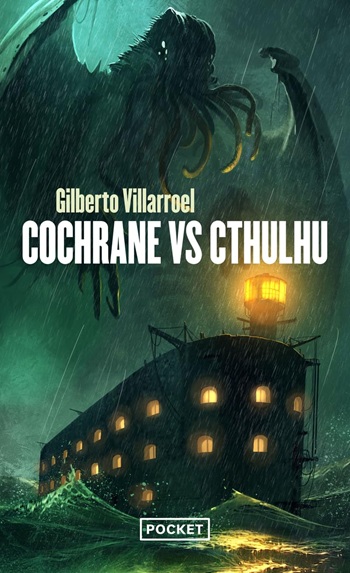 couverture cochrane vs cthulhu de gilberto villaroel éditions pocket