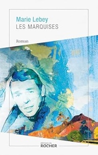 couverture roman les marquises de marie lebey