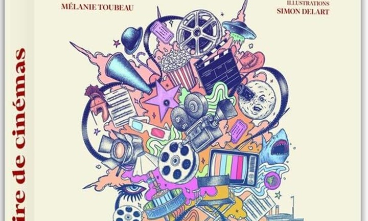 [Critique] Une histoire de cinémas – Mélanie Toubeau
  