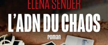 [Critique] L’ADN du chaos - Elena Sender