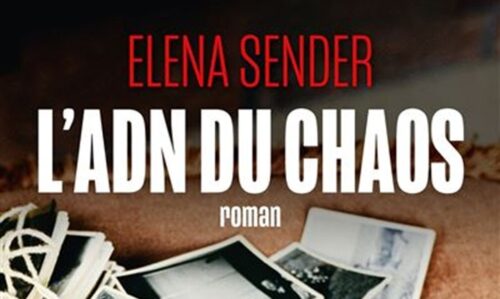 [Critique] L’ADN du chaos - Elena Sender