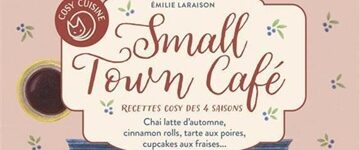 [Critique] Small Town Café – Émilie Laraison