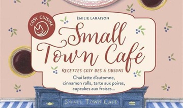 [Critique] Small Town Café – Émilie Laraison