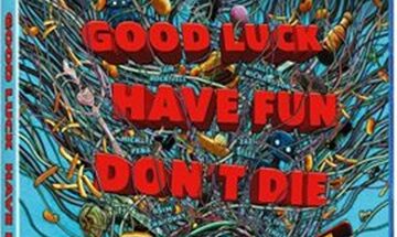 image article blu ray good luck have fun don t die